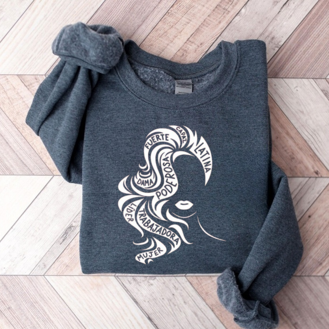 Empowered Latina Chicana Spanish Sweatshirt