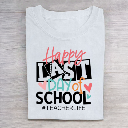 Happy Last Day Of School Tshirt