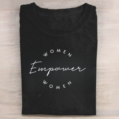 Women Empower Women Tshirt