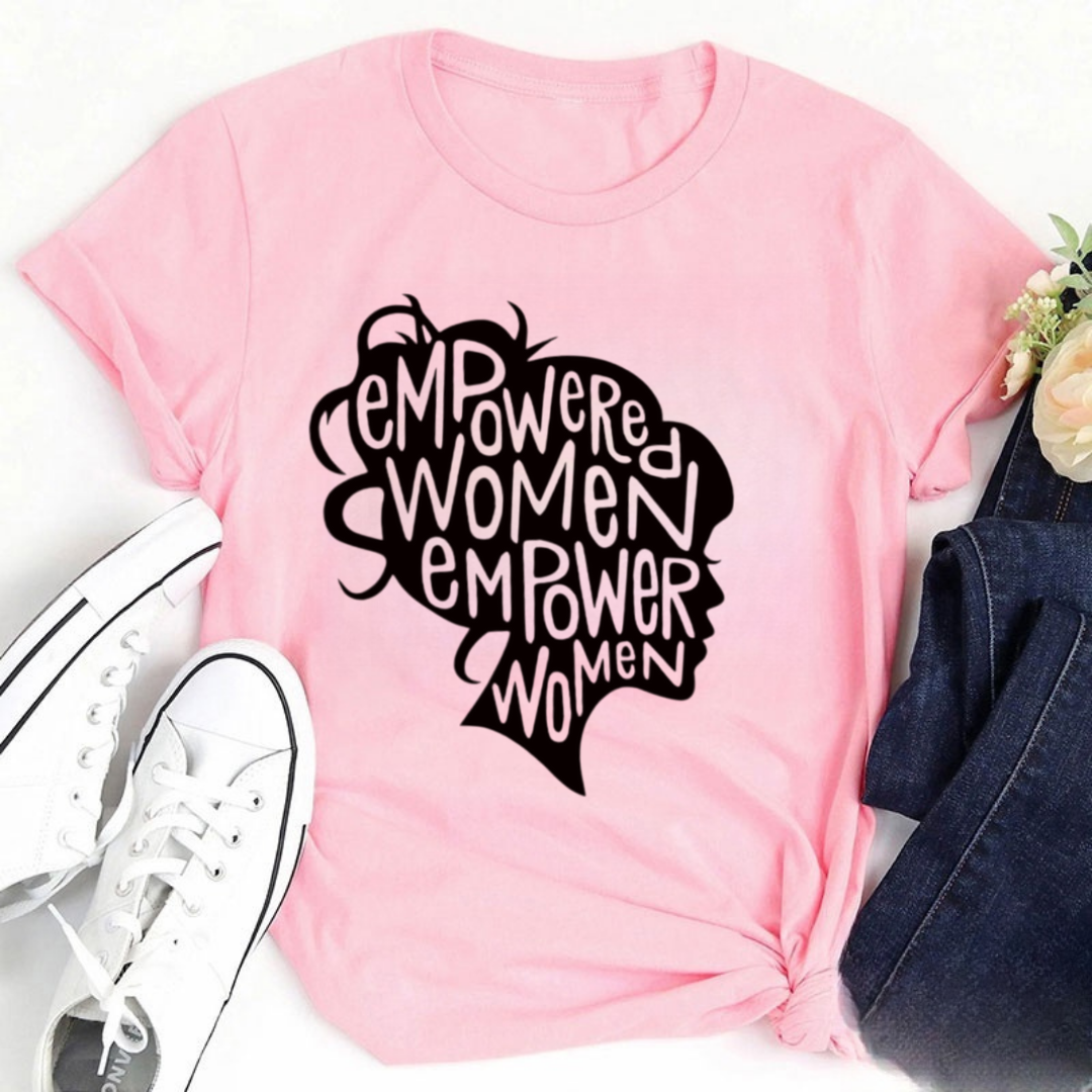 Empowered Women Empower Women Tshirt