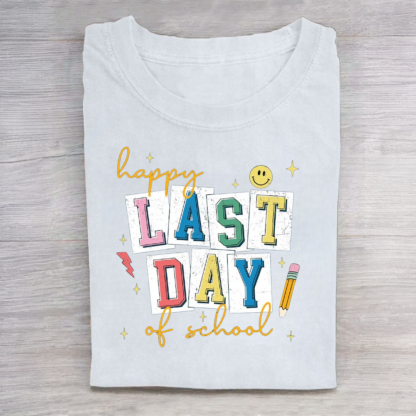Happy Last Day Of School Tshirt