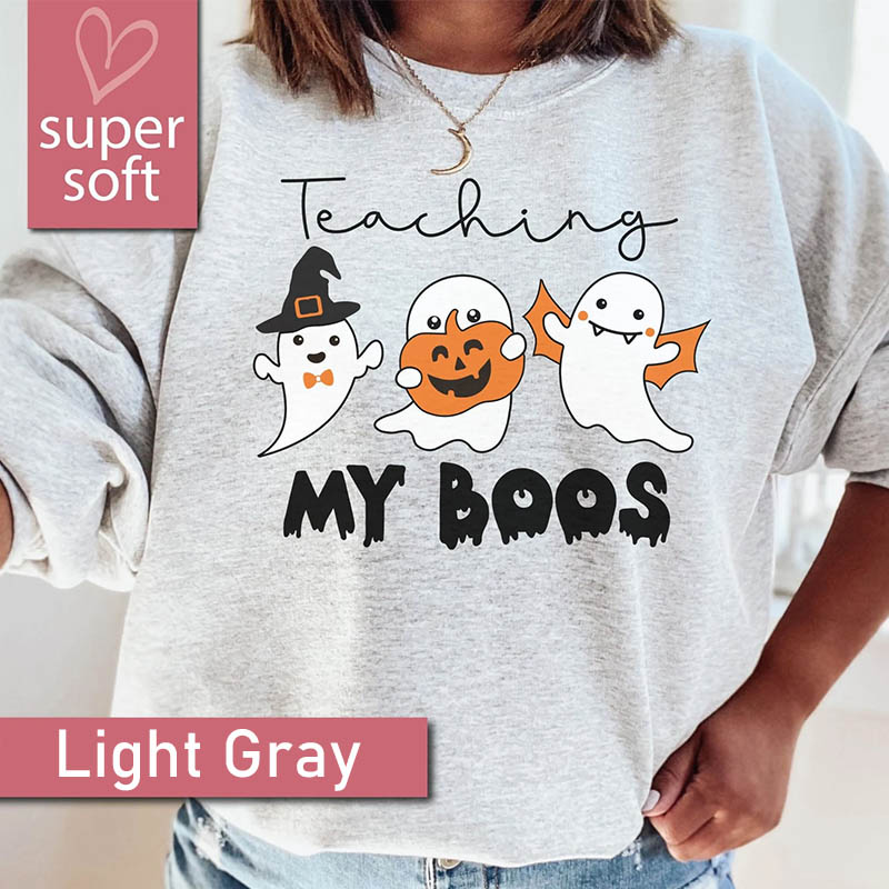 Teaching My Boos Sweatshirt