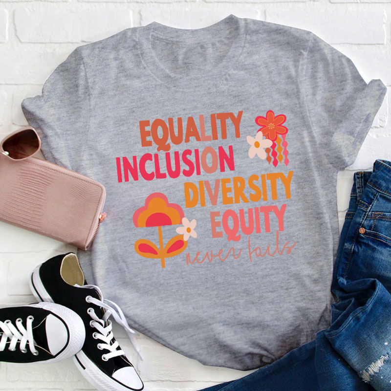 Equality Inclusion Diversity Equity Teacher T-Shirt