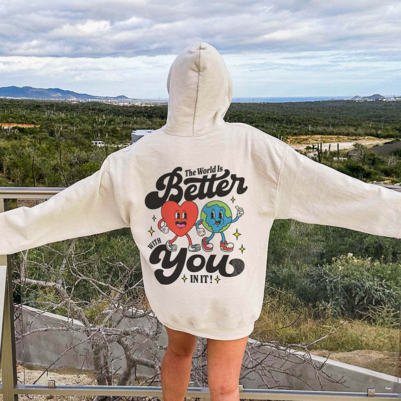 The World Is Better With You In It Mental Health Hoodie-lovefitte