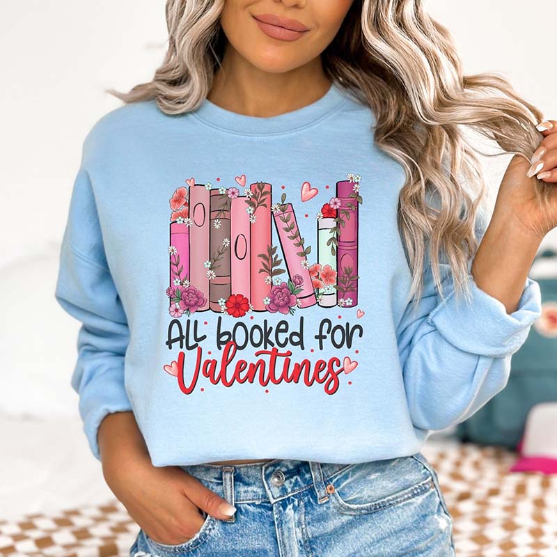 All Booked For Valentines Sweatshirt