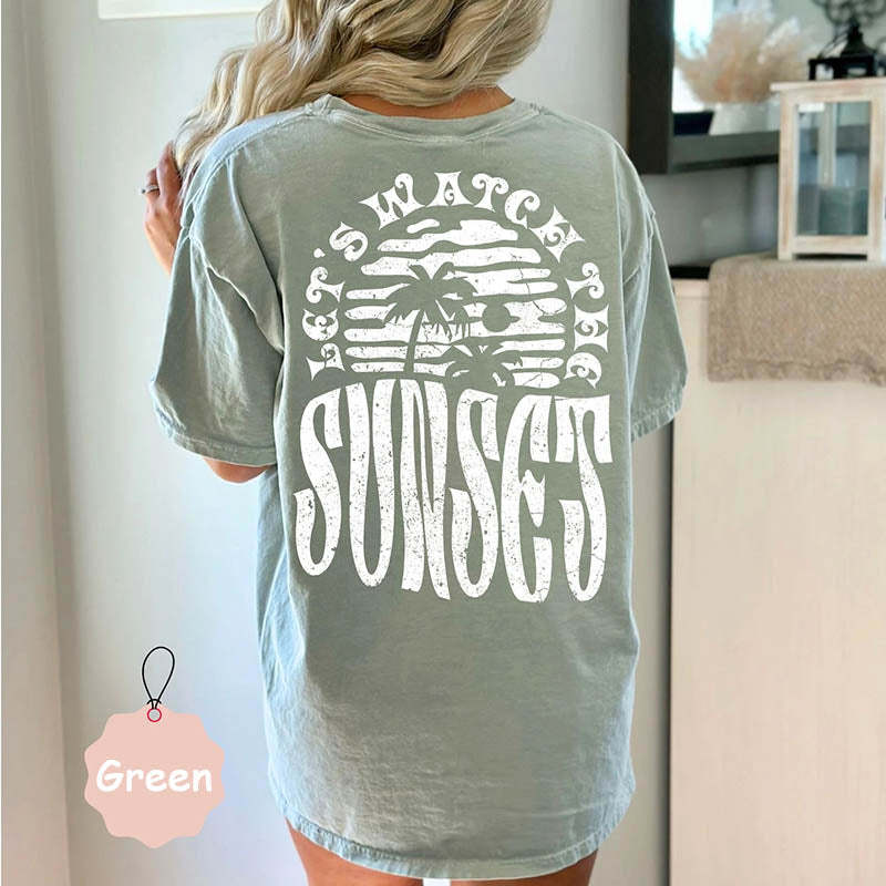 Let's Watch The Sunset T-Shirt-lovefitte