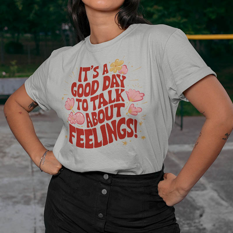 Good Day Talk About Feelings T-Shirt-lovefitte