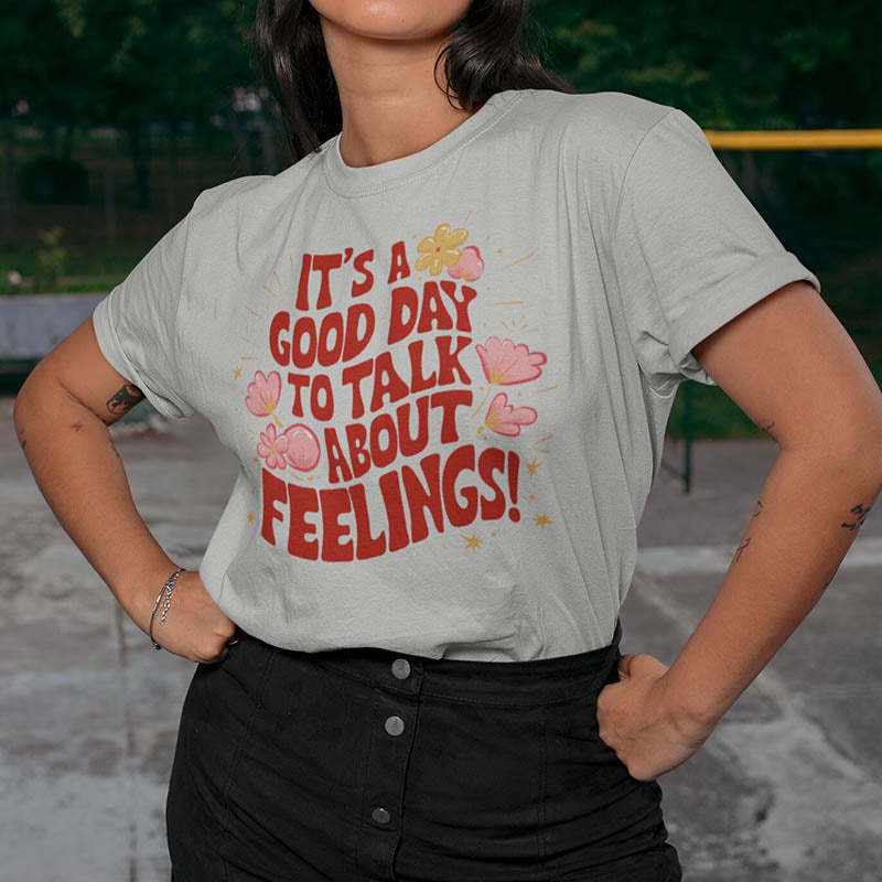 Good Day Talk About Feelings T-Shirt-lovefitte