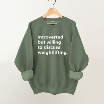Introverted but willing to discuss weightlifting Vintage Gym Sweatshirt-lovefitte