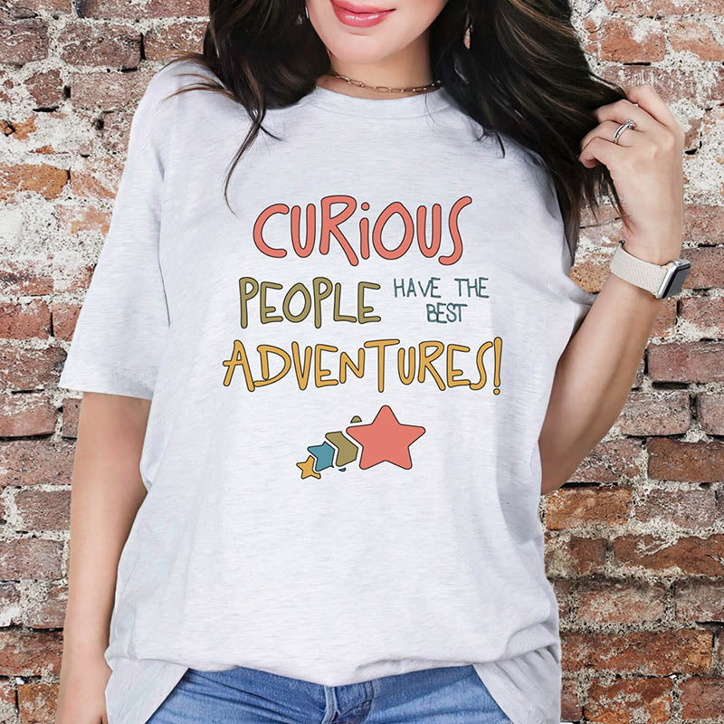 Curious People Have the Best Adventures T-Shirt-lovefitte