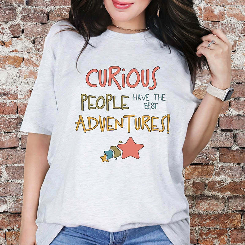 Curious People Have the Best Adventures T-Shirt-lovefitte