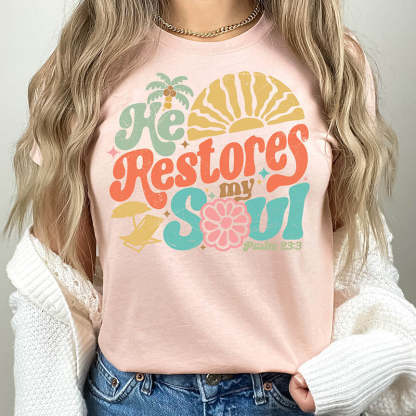 He Restores My Soul T-Shirt-lovefitte