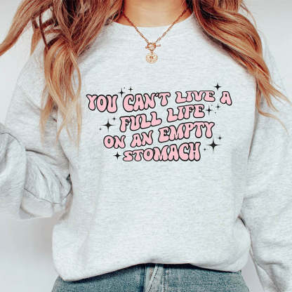 You Can Live A Full Life Sweatshirt-lovefitte