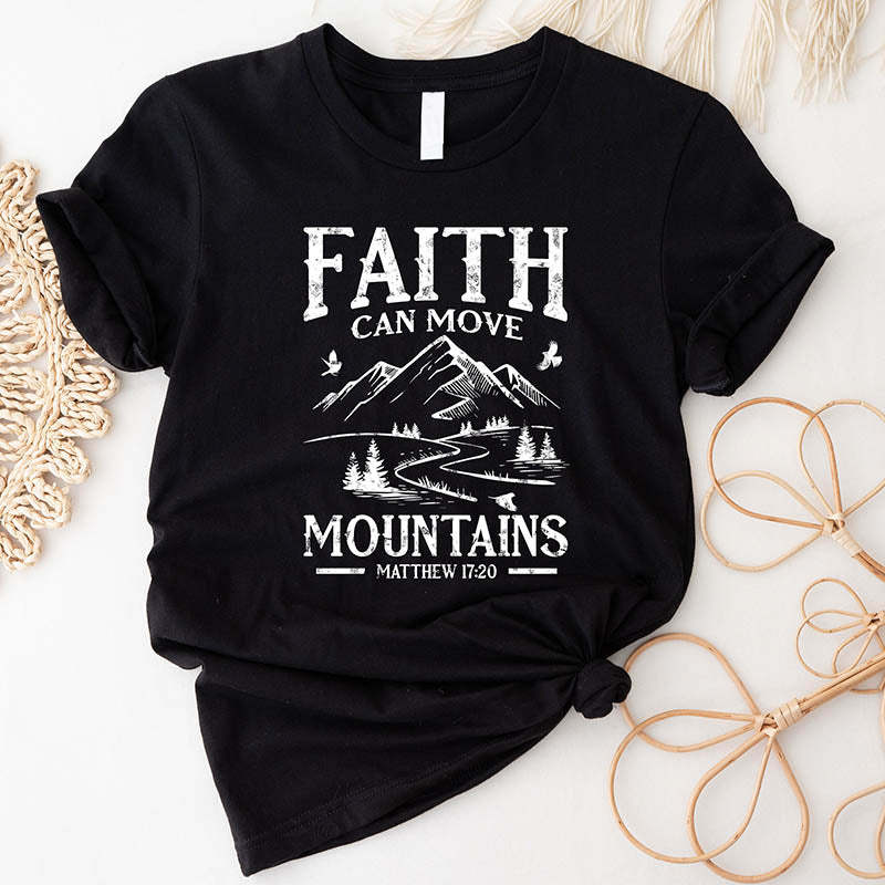 Faith can move mountains T-Shirt-lovefitte