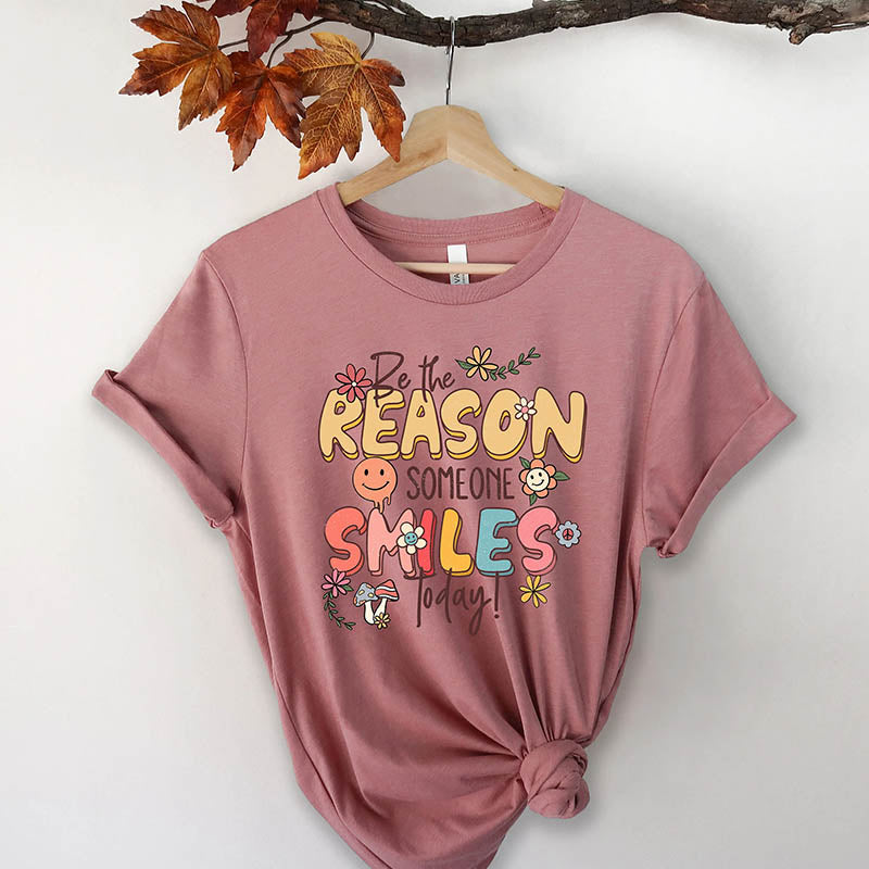 Be The Reason Someone Smiles T-Shirts-lovefitte
