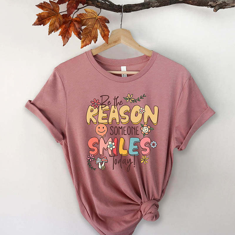 Be The Reason Someone Smiles T-Shirts-lovefitte