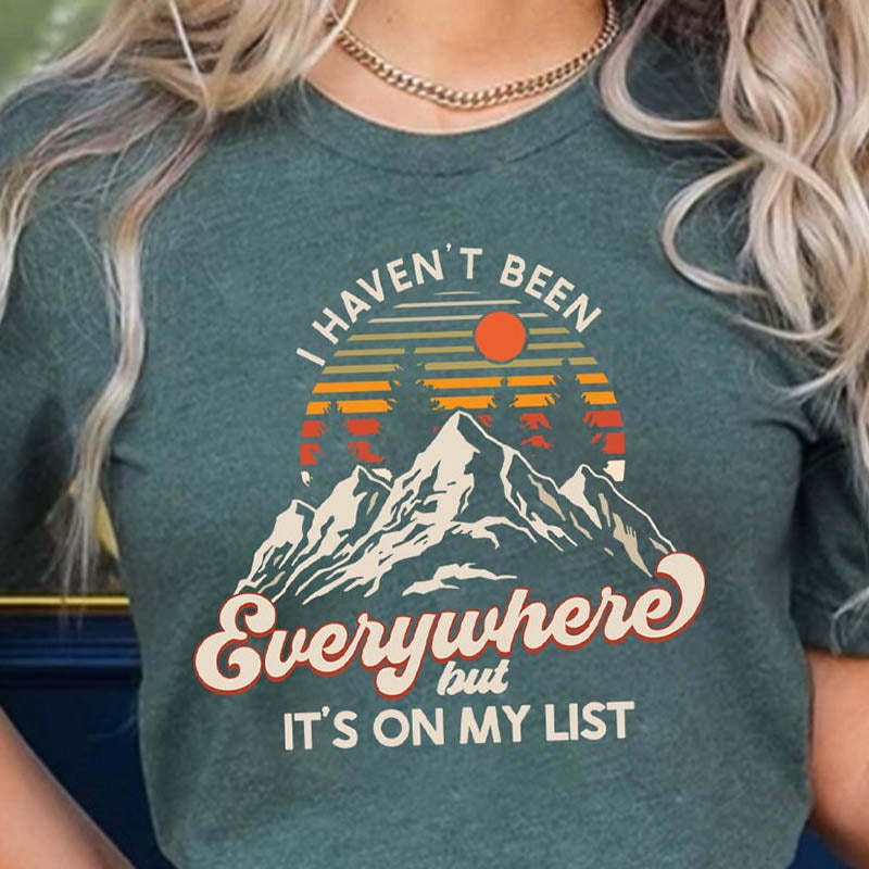I Haven't Been Everywhere But It's On My List T-Shirt-lovefitte