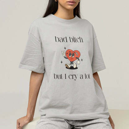 But I Cry A Lot Girls T-Shirt-lovefitte
