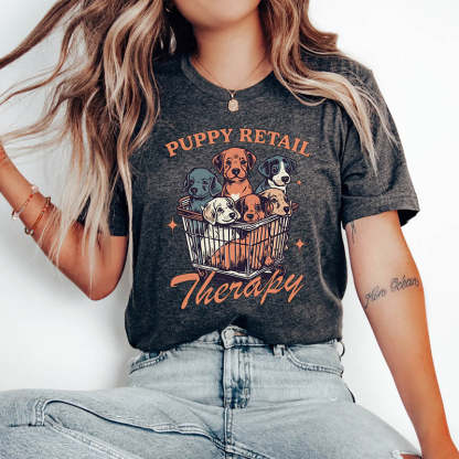Puppy retail therapy shirt for dog lovers T-Shirt-lovefitte