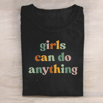 Girls Can Do Anything Tshirt