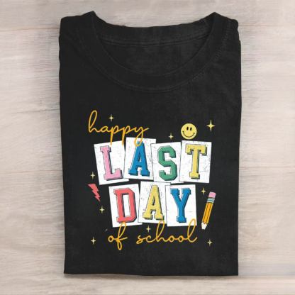 Happy Last Day Of School Tshirt