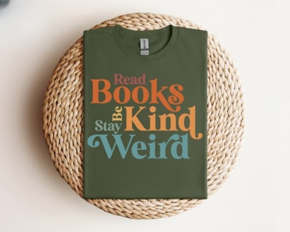 Read Books Be Kind Stay Weird Shirt
