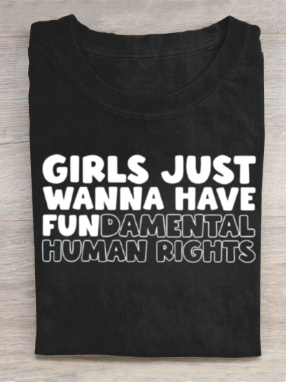 Girls Just Wanna Have Fundamental Human Rights Tshirt