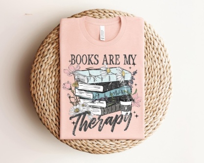 Books Are My Therapy Shirt