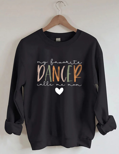 My Favorite Dancer Call Me Mom Sweatshirt-lovefitte