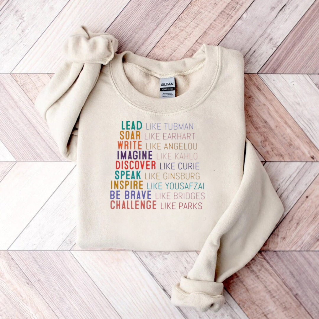 Lead Like Tubman Empowered Women Teacher Sweatshirt