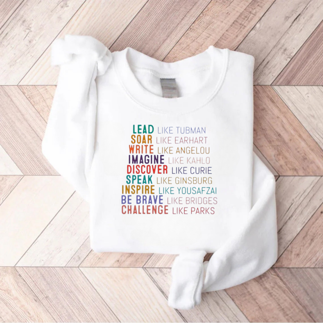 Lead Like Tubman Empowered Women Teacher Sweatshirt