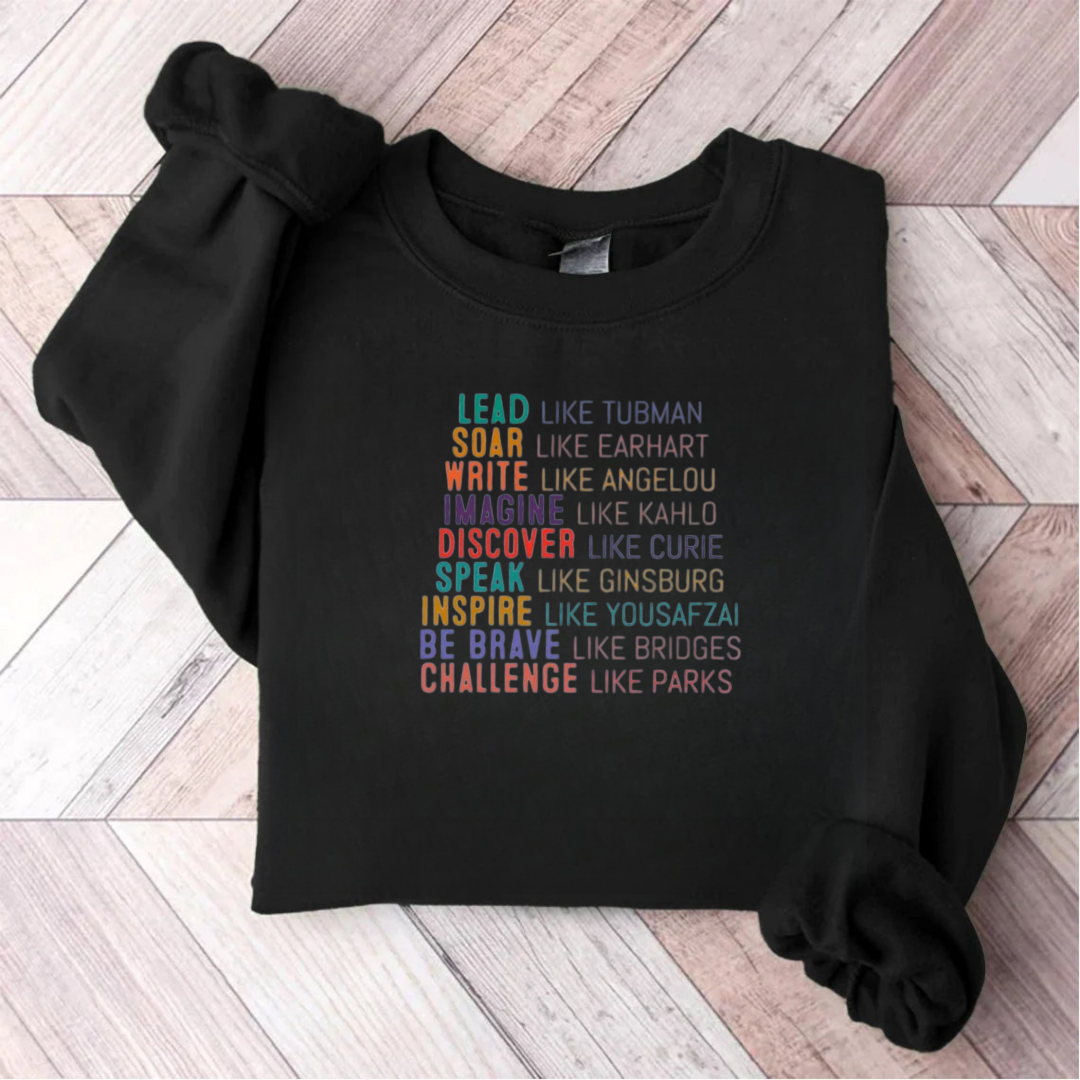 Lead Like Tubman Empowered Women Teacher Sweatshirt