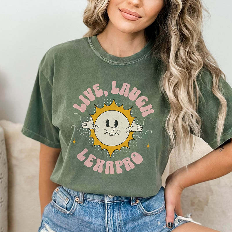 Live Laugh Lexapro Funny Mental Health T-Shirt-lovefitte