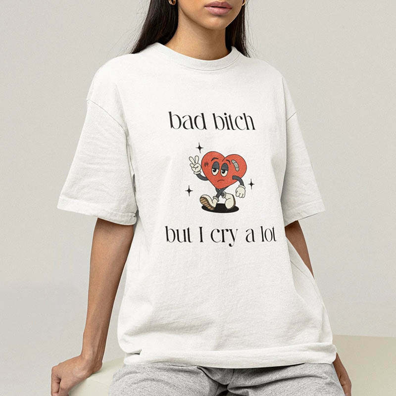 But I Cry A Lot Girls T-Shirt-lovefitte