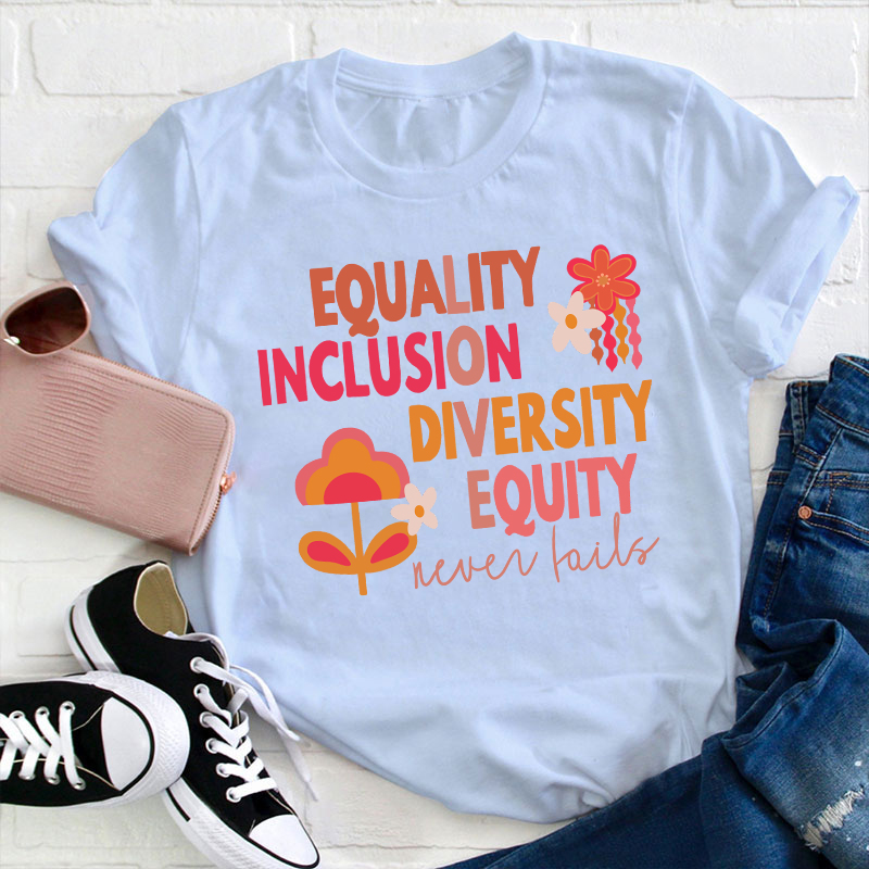 Equality Inclusion Diversity Equity Teacher T-Shirt
