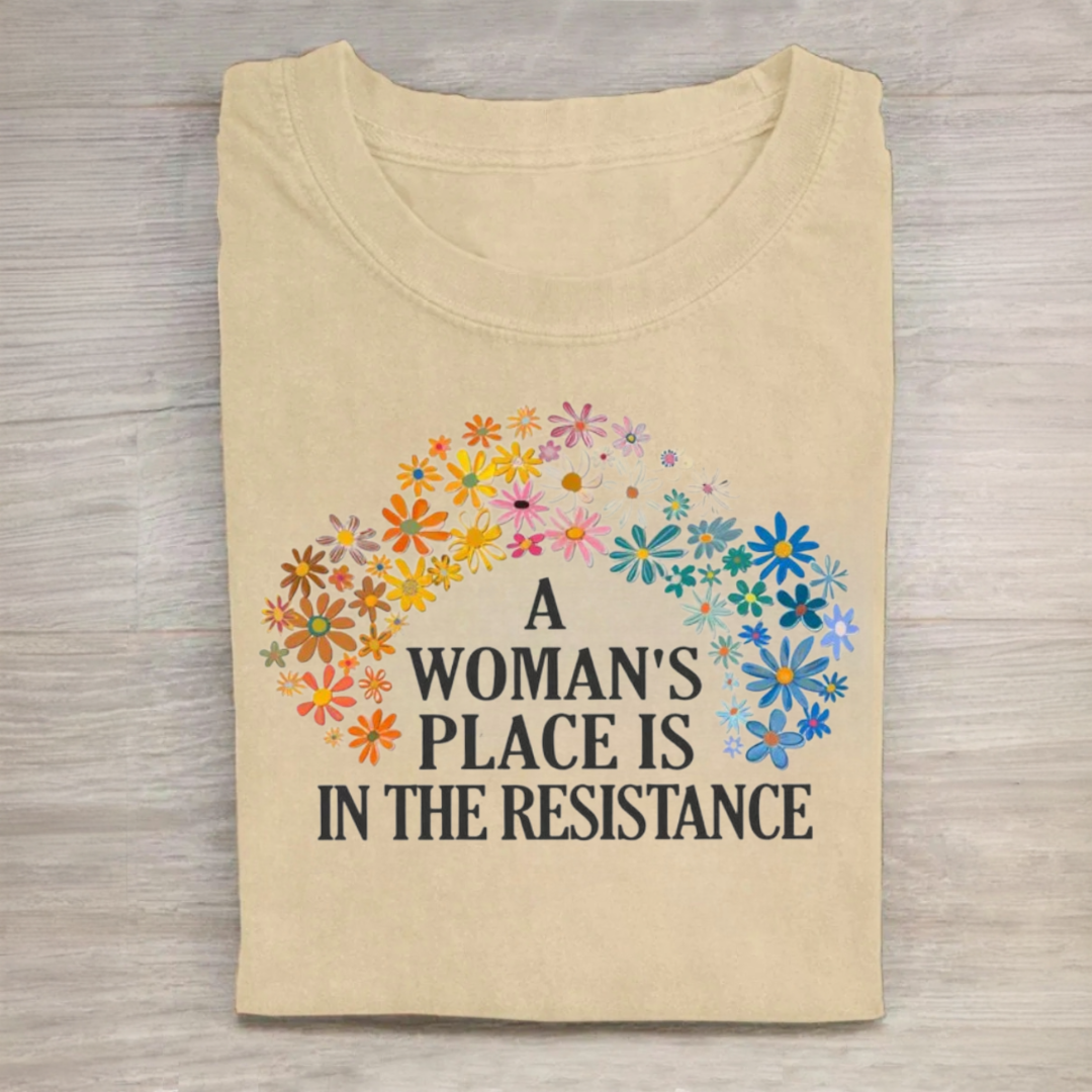 A Woman's Place is in the Resistance Shirt