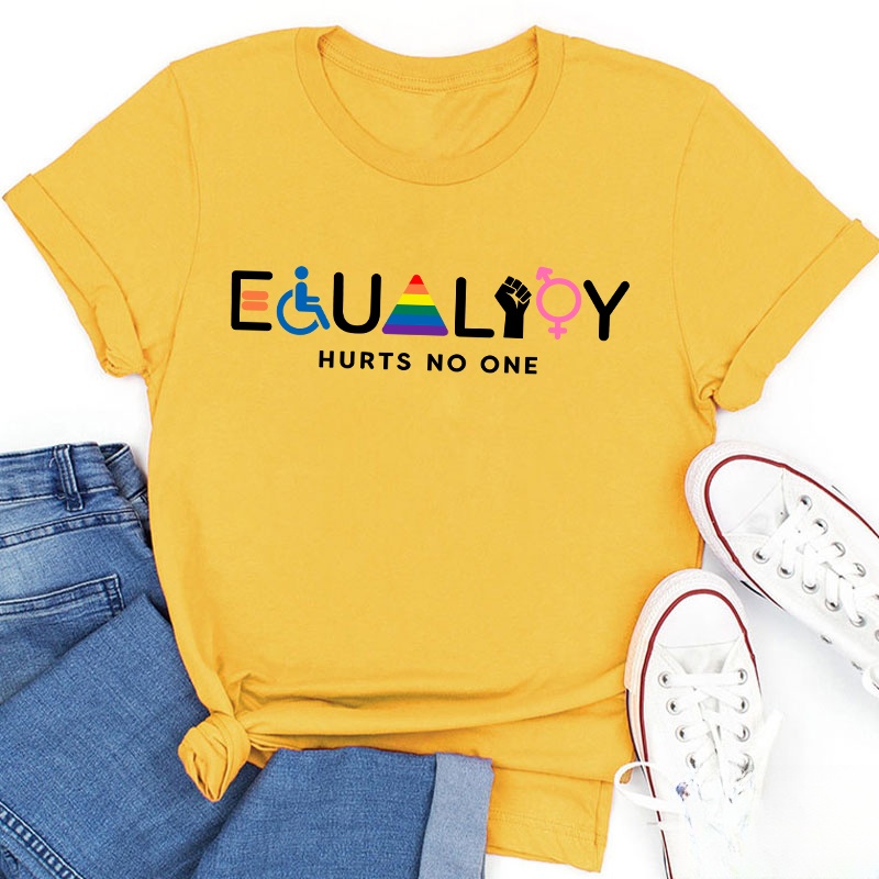 Equality Hurts No One Teacher T-Shirt