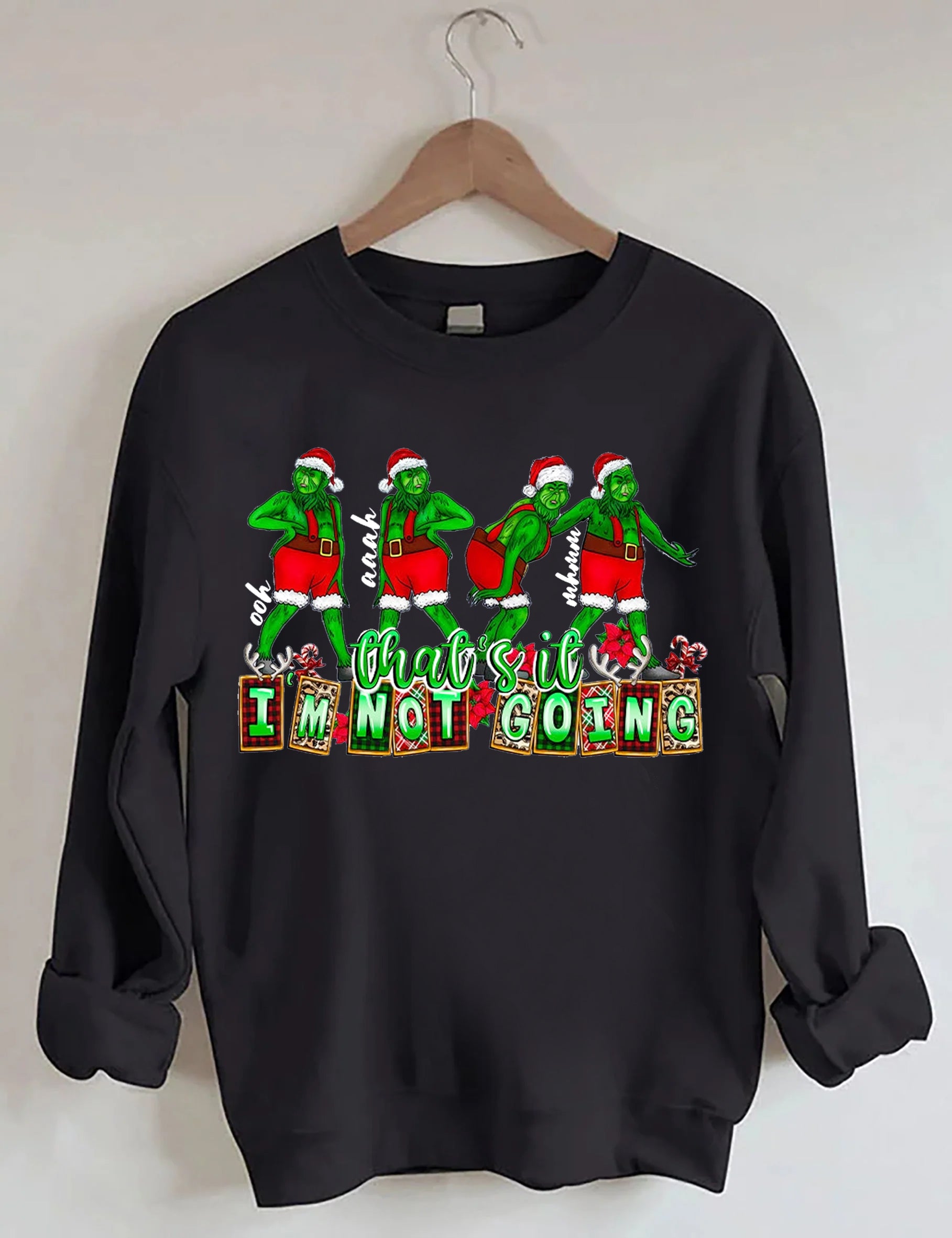 That's It I'm not Going Christmas Sweatshirts-lovefitte