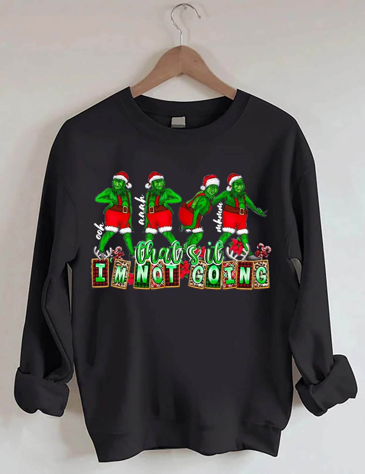 That's It I'm not Going Christmas Sweatshirts-lovefitte