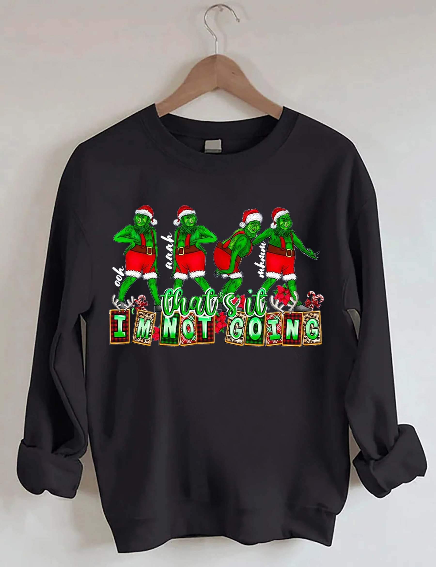 That's It I'm not Going Christmas Sweatshirts-lovefitte