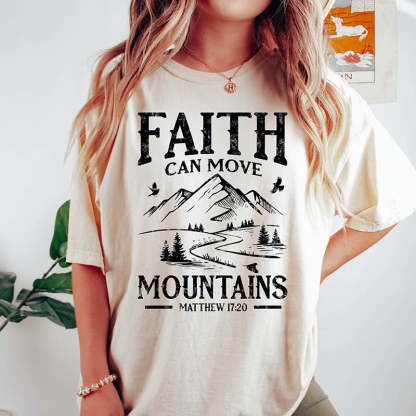 Faith can move mountains T-Shirt-lovefitte