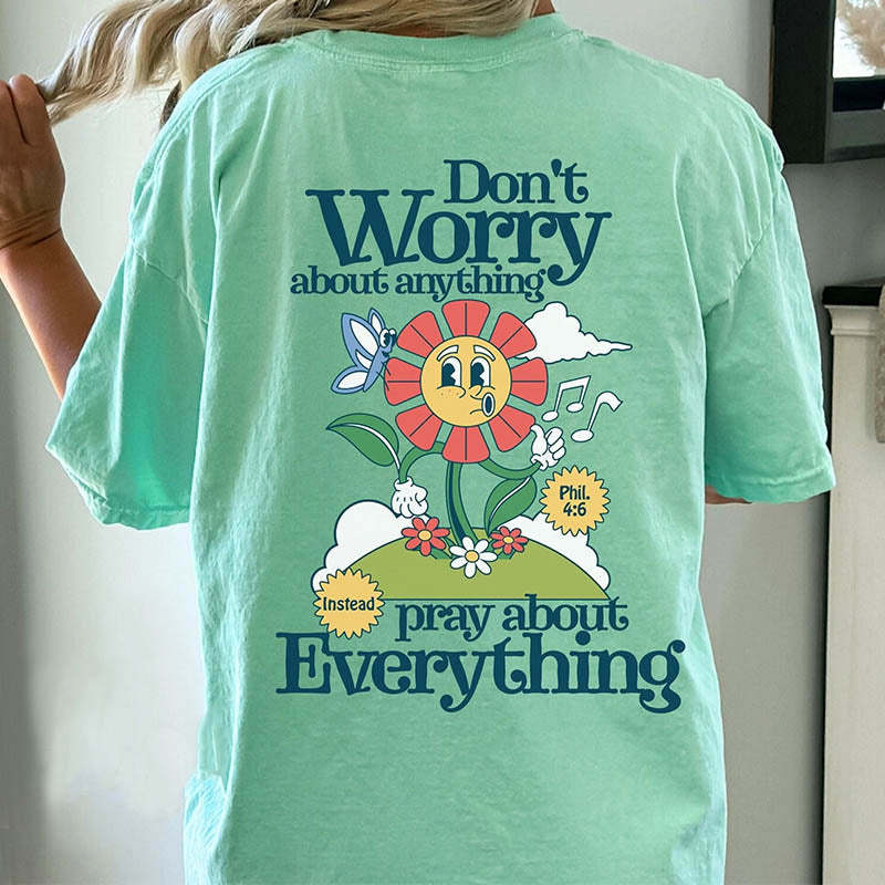 Don¡®t Worry About Anything Faith T-Shirt-lovefitte