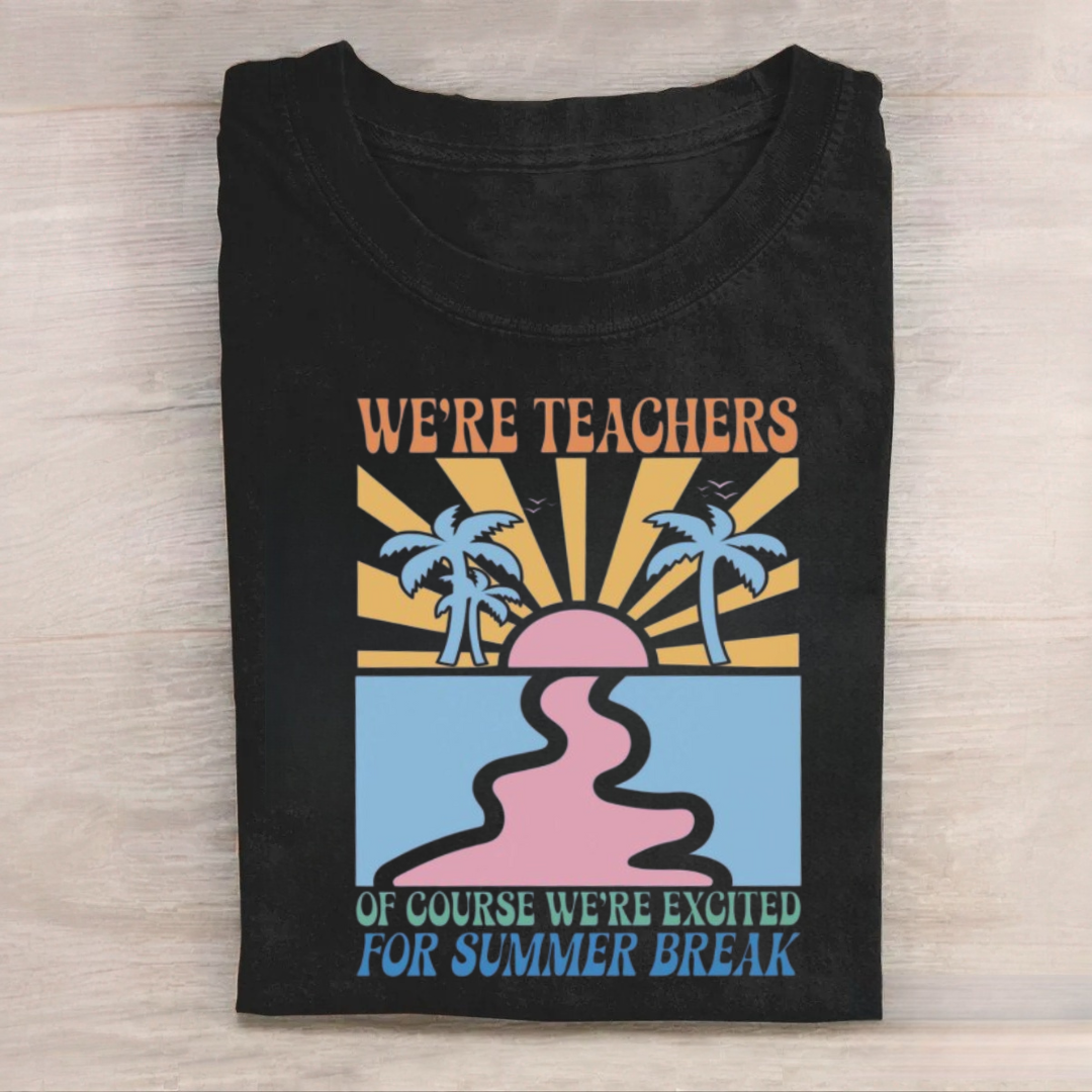 End of Year Teacher Tshirt