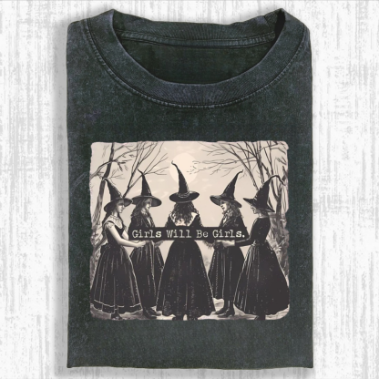 Girls Will Be Girls Witch Tshirt
