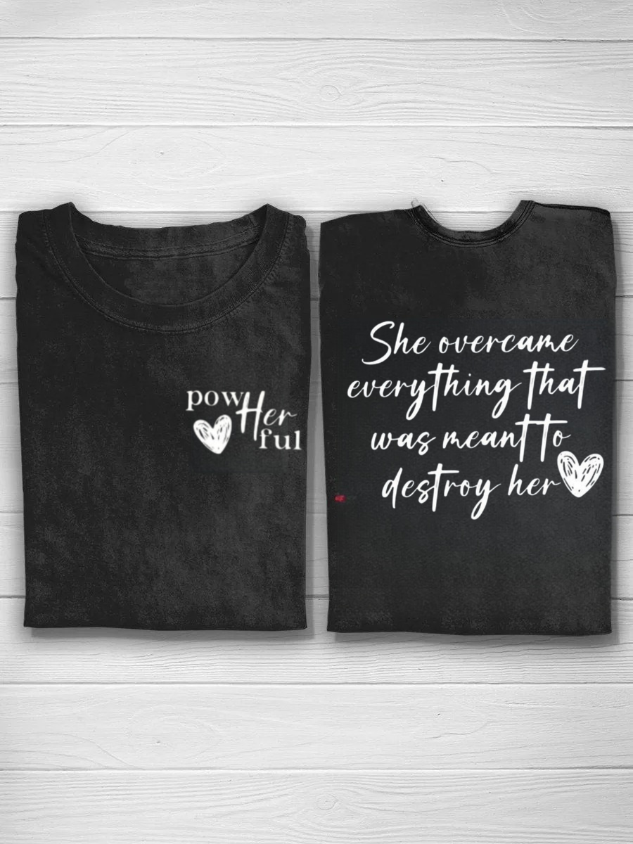 She Overcame Everything That Was Meant To Destroy Her Tshirt
