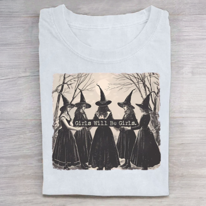 Girls Will Be Girls Witch Tshirt