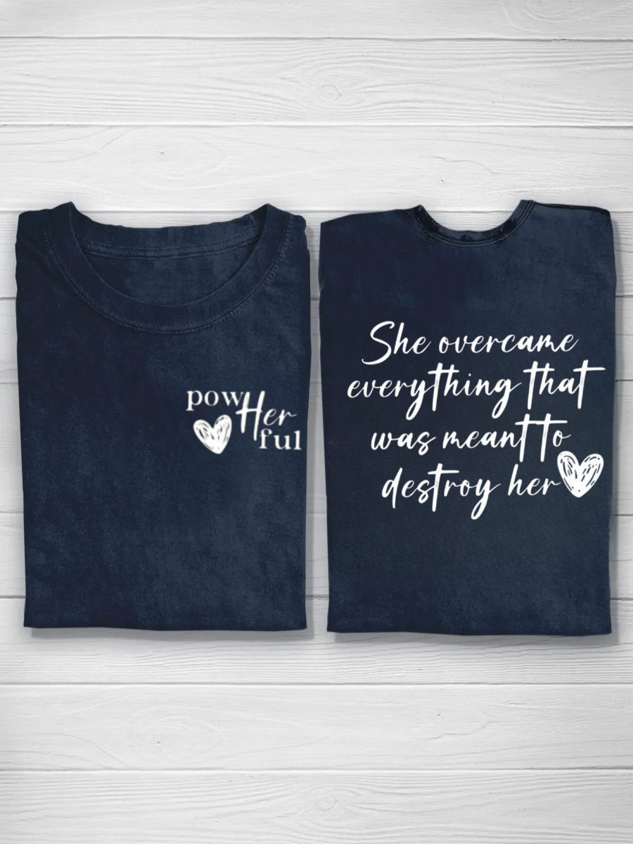 She Overcame Everything That Was Meant To Destroy Her Tshirt
