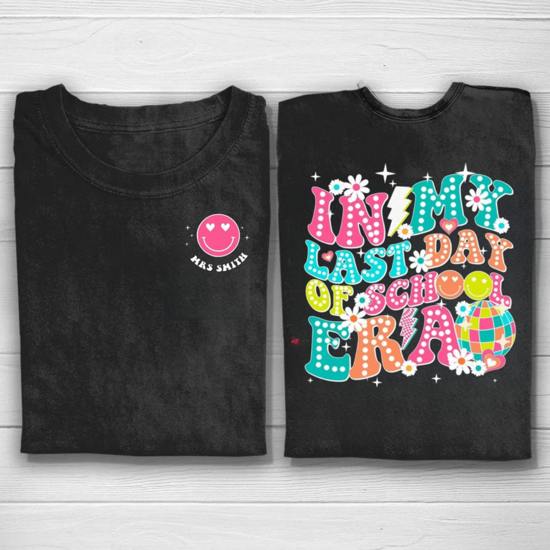 In My Last Day Of School Era Tshirt
