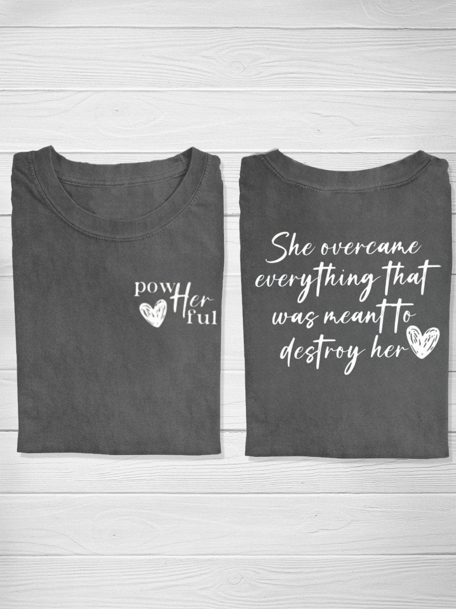 She Overcame Everything That Was Meant To Destroy Her Tshirt