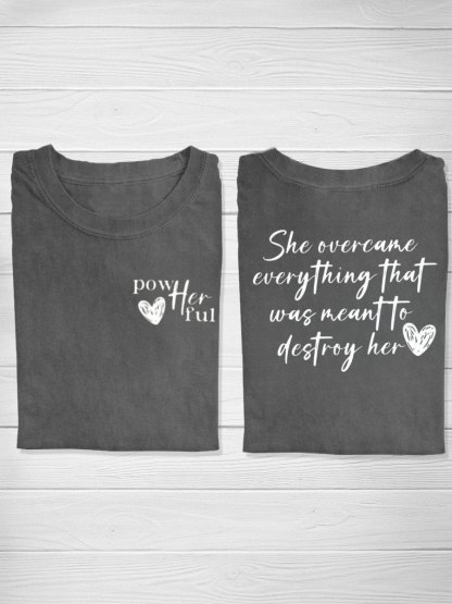 She Overcame Everything That Was Meant To Destroy Her Tshirt